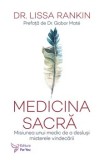 Medicina sacra. Misiunea unui medic de a deslusi misterele vindecarii/Lissa Rankin, For You