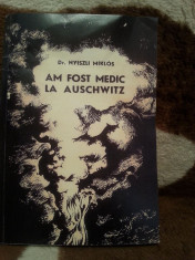 AM FOST MEDIC LA AUSCHWITZ-NYISZLI MIKLOS foto