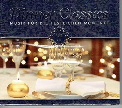 Dinner Classics - Musik fur die Festlichen Momente ( CD ) foto