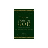 Putting on the Armor of God: How to Wind Your Battles with Satan