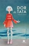Dor de tata Paperback brosat Anca Predescu carte carte despre relatia tata copil carte emotionala carte motivationala
