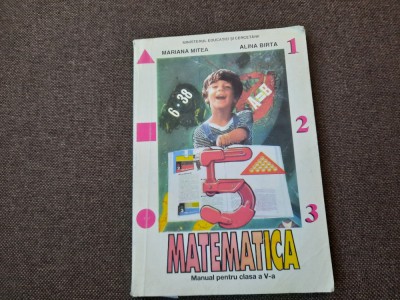 MATEMATICĂ MAUAL PENTRU CLASA A V-A / MARIANA MITEA / 2000 foto