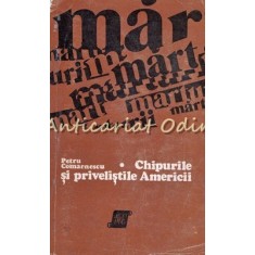 Chipurile Si Privelistile Americii - Petru Comarnescu - Tiraj: 7300 Exemplare