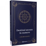 Destinul ascuns in numere - Eduard Agachi, Bookzone