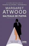 Salteaua de piatra. Noua povesti malitioase - Margaret Atwood