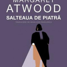 Salteaua de piatra. Noua povesti malitioase - Margaret Atwood