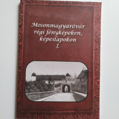 Album orasul Mosonmagyarovar in fotografii si carti postale vechi, 2017, Ungaria