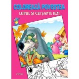 Lupul şi cei şapte iezi (Coloreaza povestea). Bestseller. Editia a 3-a