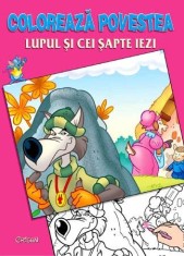 Lupul şi cei şapte iezi (Coloreaza povestea). Bestseller. Editia a 3-a