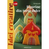 Figurine din turtă dulce. Idei creative 120 - Paperback - T&oacute;szegi Judit - Casa