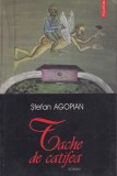 Stefan Agopian - Tache de catifea, Polirom