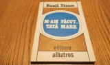 NICUTA TANASE (dedicatie-autograf) - M-am Facut ... TATA MARE Un fel de Jurnal - Editura Albatros, 1984, 142 p.