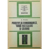 Probleme de termodinamica, fizica moleculara si caldura - Anatolie Hristev ($Q45)