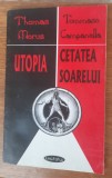 Utopia de Thomas Morus și Cetatea soarelui de Tommaso Campanella