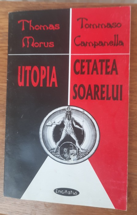 Utopia de Thomas Morus și Cetatea soarelui de Tommaso Campanella