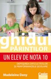 Ghidul părinţilor. Un elev de nota 10