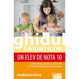 Ghidul părinţilor. Un elev de nota 10