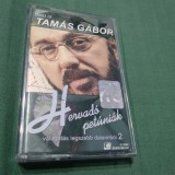 CASETA AUDIO TAMAS GABOR ORIGINALA !!!! UNGUREASCA