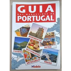 GUIA , DAS MARAVILHAS DE PORTUGAL , GHID IN LIMBA PORTUGHEZA , 2007, PREZINTA HALOURI DE APA