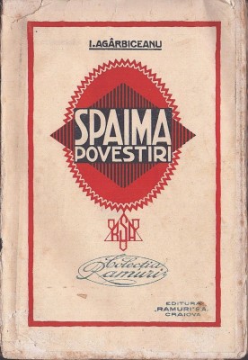 1203SPN Spaima, povestiri de Ion Ag&amp;acirc;rbiceanu, ediția I, fără an, Craiova foto