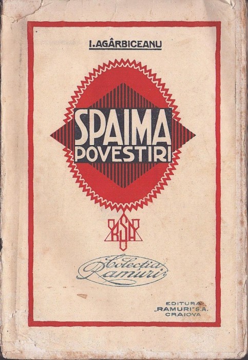 1203SPN Spaima, povestiri de Ion Ag&acirc;rbiceanu, ediția I, fără an, Craiova