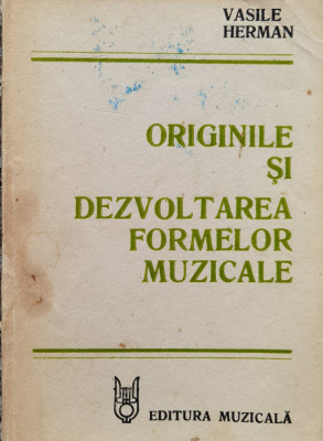 Originile Si Dezvoltarea Formelor Muzicale - Vasile Herman ,556875 foto