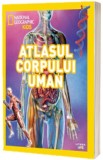 National Geographic Kids. Atlasul corpului uman - National Geographic - Litera