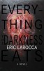 Everything the Darkness Eats