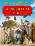 A P&aacute;l utcai fi&uacute;k - Moln&aacute;r Ferenc reg&eacute;nye alapj&aacute;n - Geronimo Stilton