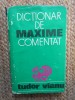 Dictionar de maxime comentat - Tudor Vianu, Ed. Stiintifica, 1971