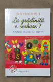 La grădiniță e serbare! Antologie de poezii și scenete - Geta Nistor-Stanciu