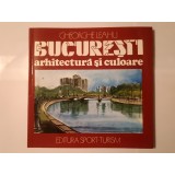 Gheorghe Leahu - București: arhitectură și culoare (1989)