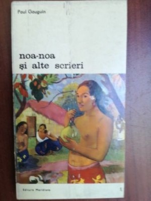 Noa-noa si alte scrieri- Paul Gougoin foto