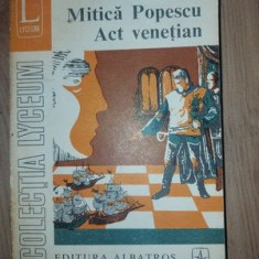 Mitica Popescu. Act venetian- Camil Petrescu