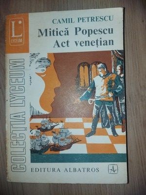 Mitica Popescu. Act venetian- Camil Petrescu