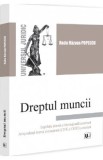 Dreptul muncii. Legislatie interna si internationala comentata - Radu Razvan Popescu