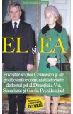 El si Ea. Povestile sotilor Ceausescu si ale politicienilor comunisti - Adrian Eugen Cristea