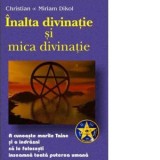 Inalta divinatie si mica divinatie - C. Dikol