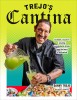 Trejo&#039;s Cantina: Snacks, Cocktails, and Amazing Non-Alcoholic Drinks from the Heart of Hollywood