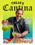 Trejo&#039;s Cantina: Snacks, Cocktails, and Amazing Non-Alcoholic Drinks from the Heart of Hollywood