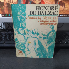 Honore de Balzac, Femeia la 30 de ani; Istoria celor treisprezece, Buc. 1981 099