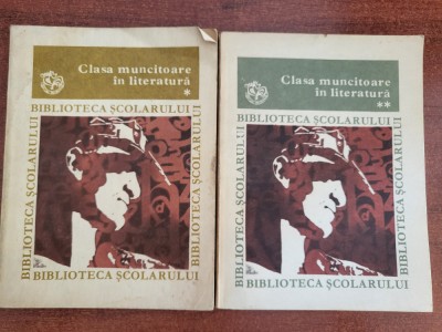 Clasa muncitoare in literatura vol.1 si 2 foto