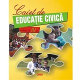 Caiet de educatie civica. Clasa a IV-a/Marinela Chiriac, Mariana-Cerasela Popa