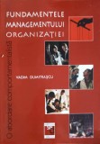 FUNDAMENTELE MANAGEMENTULUI ORGANIZATIEI. O ABORDARE COMPORTAMENTALISTA-VADIM DUMITRASCU