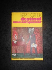 KAREL CAPEK - DESTINUL UNUI COMPOZITOR foto