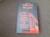 Tennessee Williams - Un tramvai numit Dorinta. Trandafirul tatuat. Noaptea iguanei
