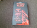 Tennessee Williams - Un tramvai numit Dorinta. Trandafirul tatuat. Noaptea iguanei