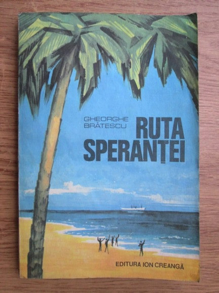 Gheorghe Bratescu - Ruta sperantei