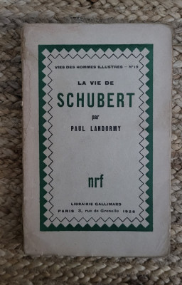 La vie de Schubert -Landormy Paul ,1928 foto