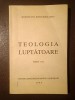 Mitropolitul Irineu Mihălcescu - Teologia luptătoare (ed. a 2-a, 1994)